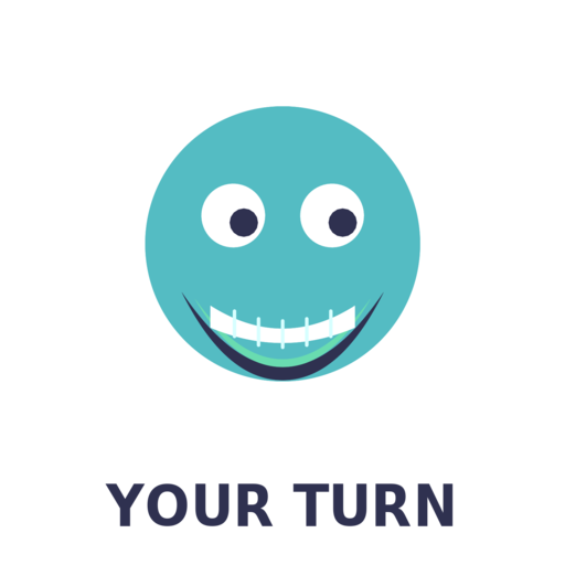 YOUR TURN